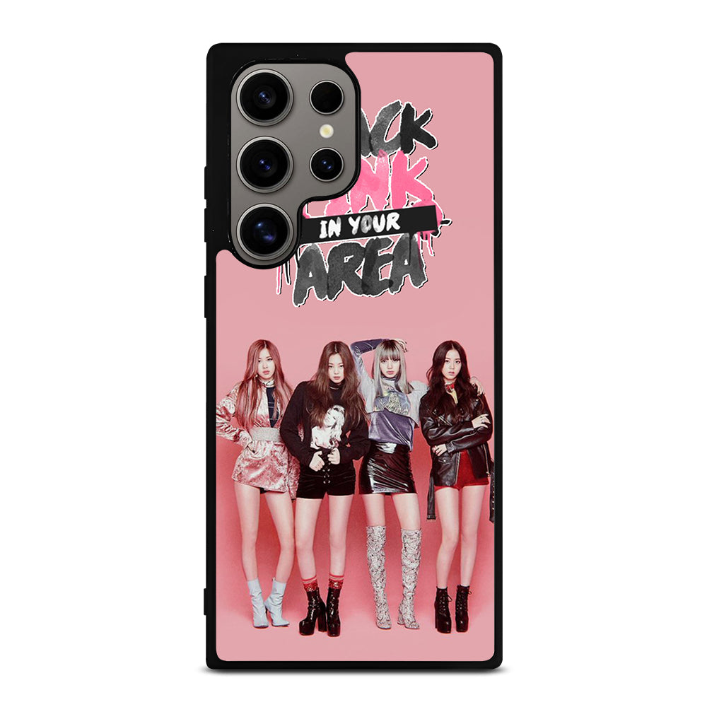 BLACKPINK IN YOUR AREA Samsung Galaxy S24 Ultra Case Cover