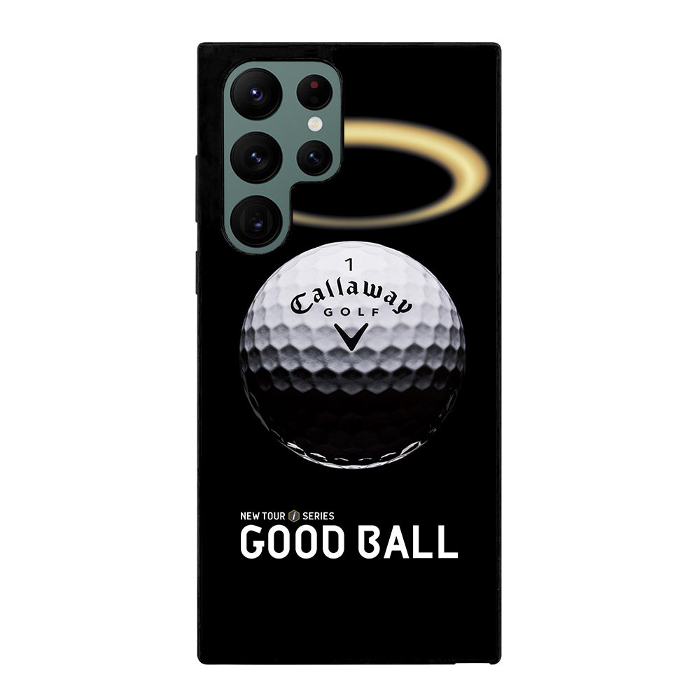 CALLAWAY GOLF GOOD BALL Samsung Galaxy S22 Ultra Case Cover