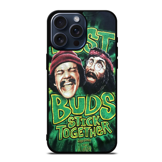 CHEECH AND CHONG BEST BUDS STICK TOGETHER iPhone 15 Pro Max Case Cover