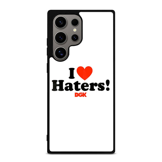 DGK I LOVE HATERS ICON Samsung Galaxy S24 Ultra Case Cover