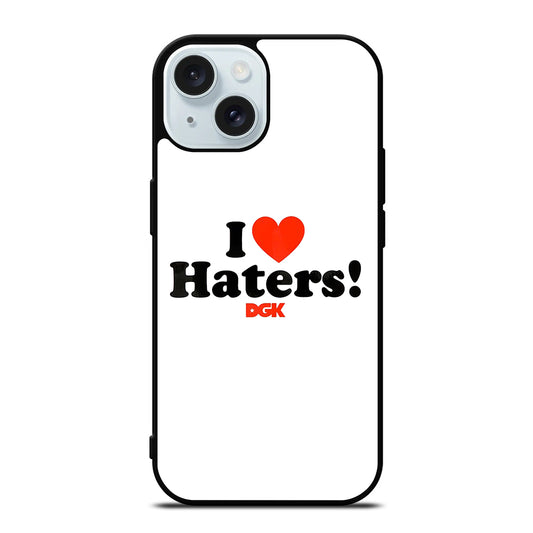 DGK I LOVE HATERS ICON iPhone 15 Case Cover