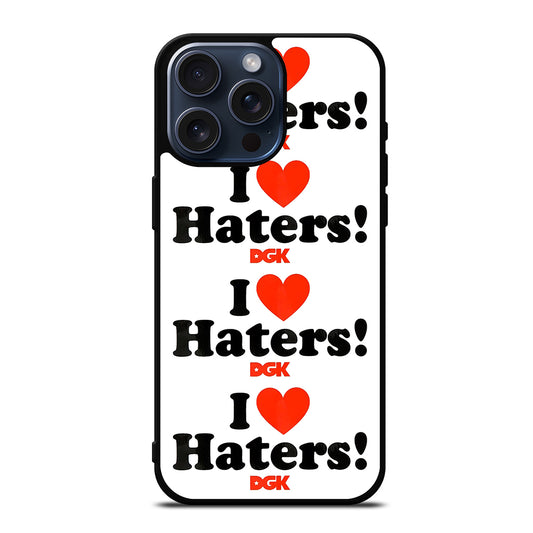 DGK I LOVE HATERS SYMBOL iPhone 15 Pro Max Case Cover