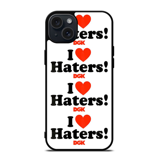 DGK I LOVE HATERS SYMBOL iPhone 15 Plus Case Cover