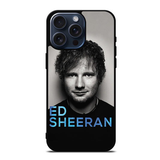 ED SHEERAN SINGER iPhone 15 Pro Max Case Cover