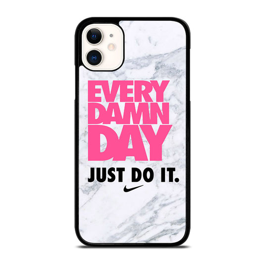 EVERY DAMN DAY JUST DO IT NIKE MARBLE iPhone 11 Case Cover