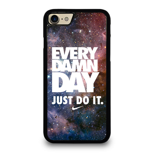 EVERY DAMN DAY JUST DO IT NIKE NEBULA iPhone 7 / 8 Case Cover