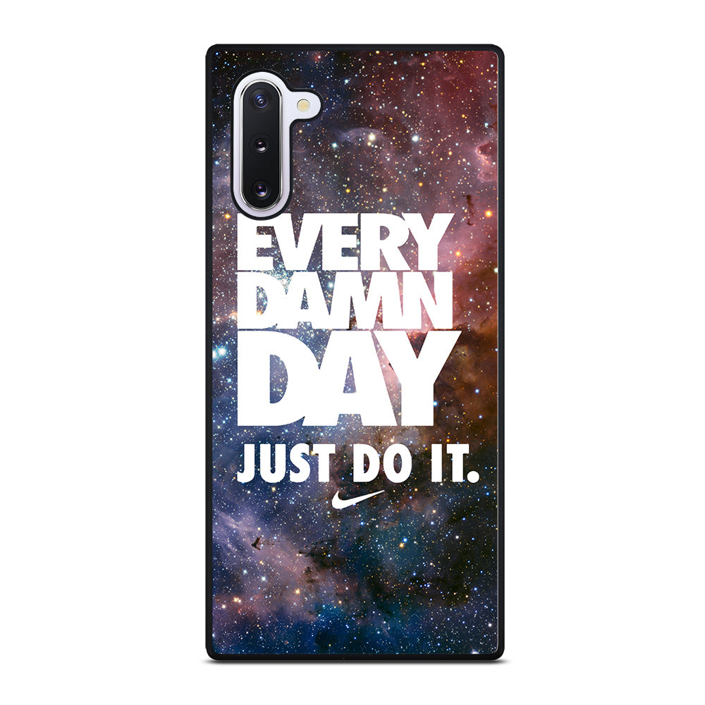 EVERY DAMN DAY JUST DO IT NIKE NEBULA Samsung Galaxy Note 10 Case Cover