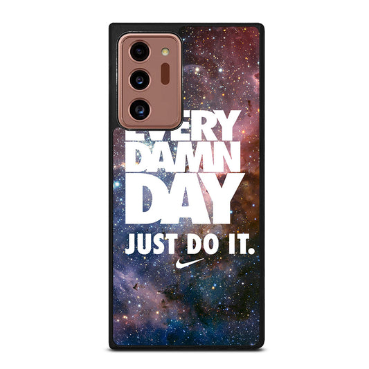 EVERY DAMN DAY JUST DO IT NIKE NEBULA Samsung Galaxy Note 20 Ultra Case Cover