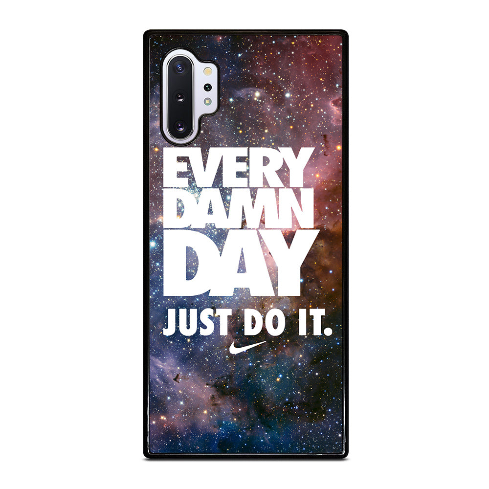 EVERY DAMN DAY JUST DO IT NIKE NEBULA Samsung Galaxy Note 10 Plus Case Cover