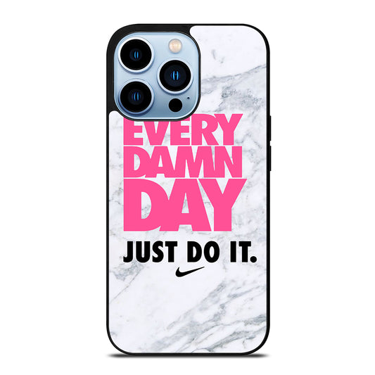 EVERY DAMN DAY JUST DO IT NIKE MARBLE iPhone 13 Pro Max Case Cover