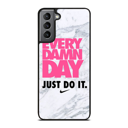EVERY DAMN DAY JUST DO IT NIKE MARBLE Samsung Galaxy S21 Plus Case Cover