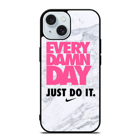 EVERY DAMN DAY JUST DO IT NIKE MARBLE iPhone 15 Case Cover
