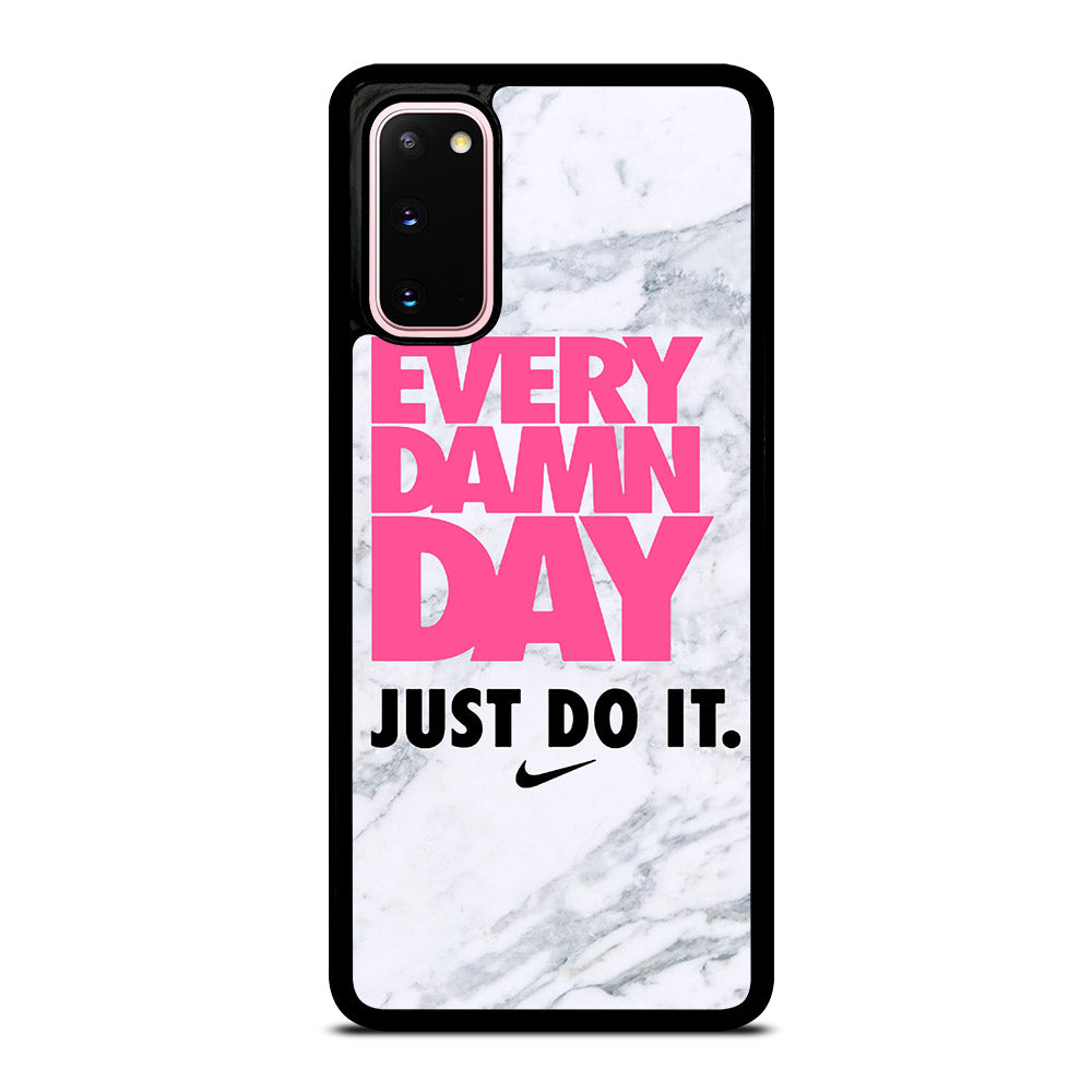EVERY DAMN DAY JUST DO IT NIKE MARBLE Samsung Galaxy S20 Case Cover