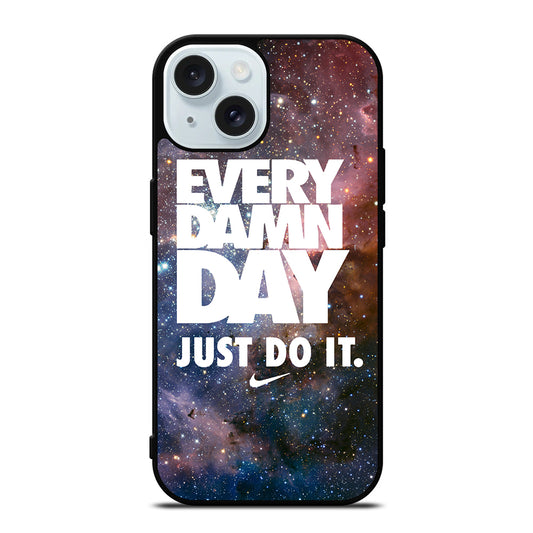 EVERY DAMN DAY JUST DO IT NIKE NEBULA iPhone 15 Case Cover