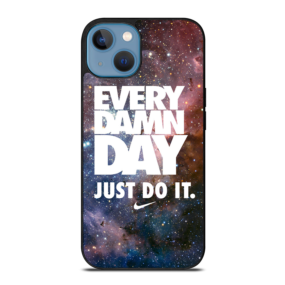 EVERY DAMN DAY JUST DO IT NIKE NEBULA iPhone 13 Case Cover