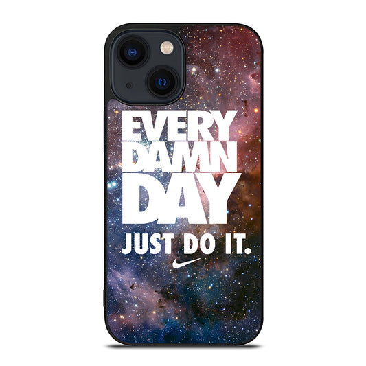 EVERY DAMN DAY JUST DO IT NIKE NEBULA iPhone 14 Plus Case Cover