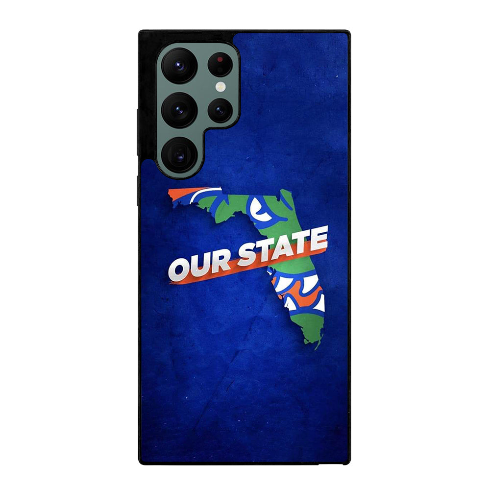 FLORIDA GATORS OUR STATE Samsung Galaxy S22 Ultra Case Cover