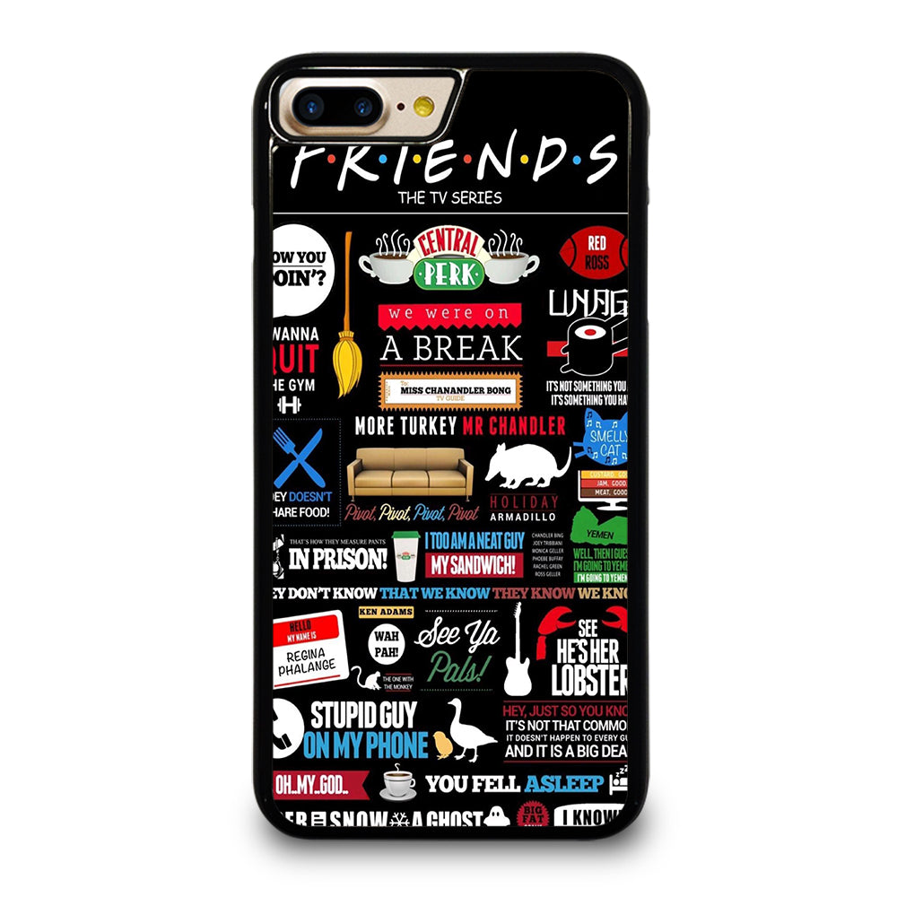 FRIENDS CENTRAL PERK QUOTE iPhone 7 / 8 Plus Case Cover
