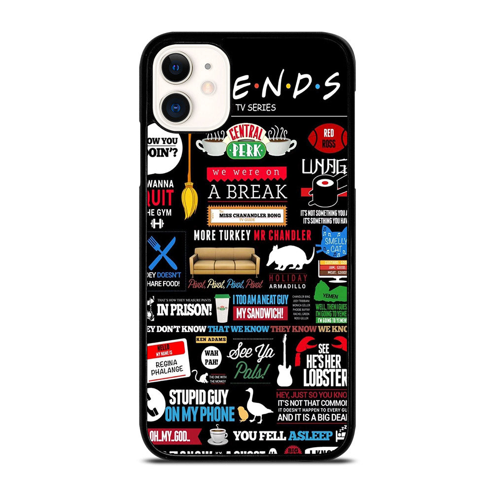 FRIENDS CENTRAL PERK QUOTE iPhone 11 Case Cover