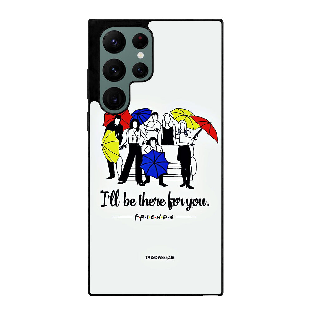FRIENDS TV SERIES QUOTE Samsung Galaxy S22 Ultra Case Cover