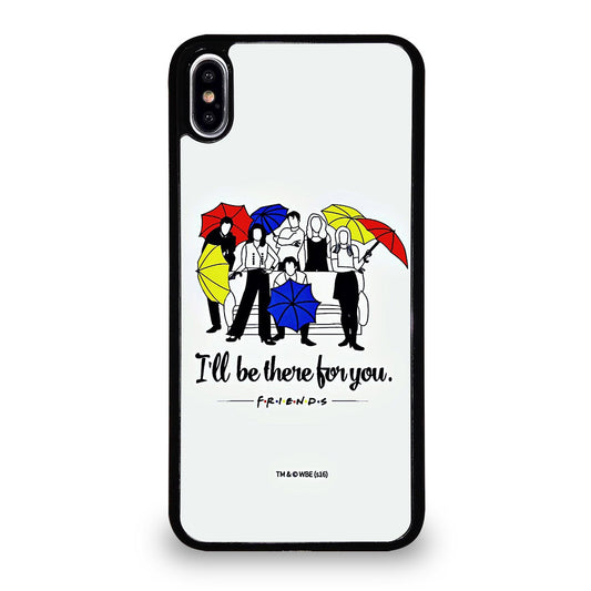 FRIENDS TV SERIES QUOTE iPhone XS Max Case Cover
