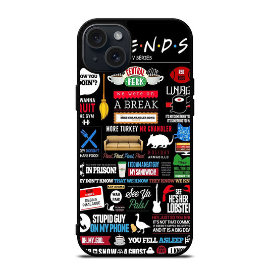 FRIENDS CENTRAL PERK QUOTE iPhone 15 Plus Case Cover
