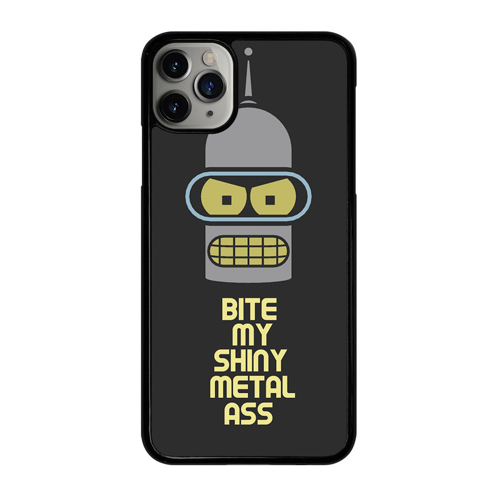 FUTURAMA BENDER QUOTE iPhone 11 Pro Max Case Cover