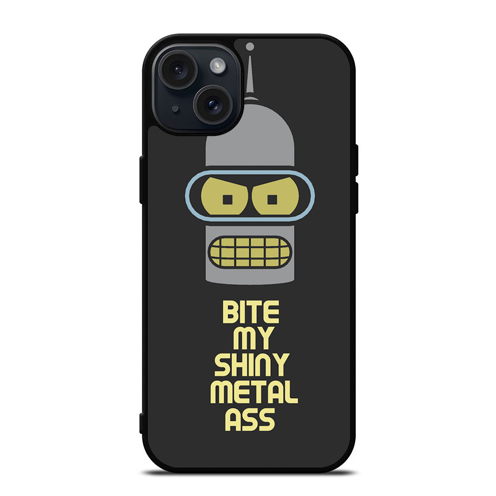 FUTURAMA BENDER QUOTE iPhone 15 Plus Case Cover