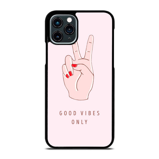GOOD VIBES ONLY QUOTE 1 iPhone 11 Pro Case Cover