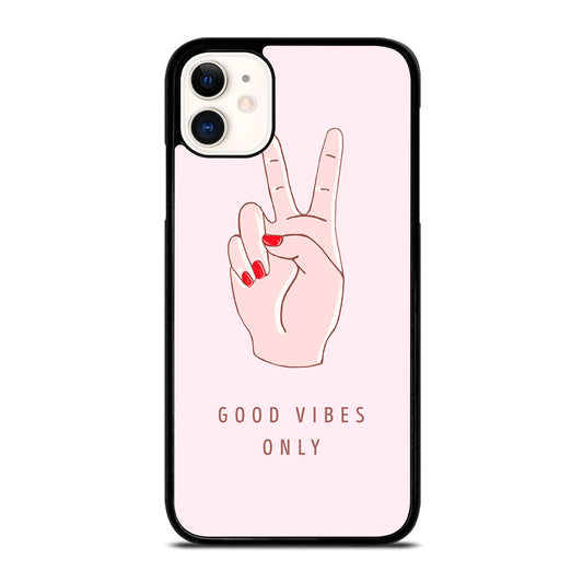 GOOD VIBES ONLY QUOTE 1 iPhone 11 Case Cover