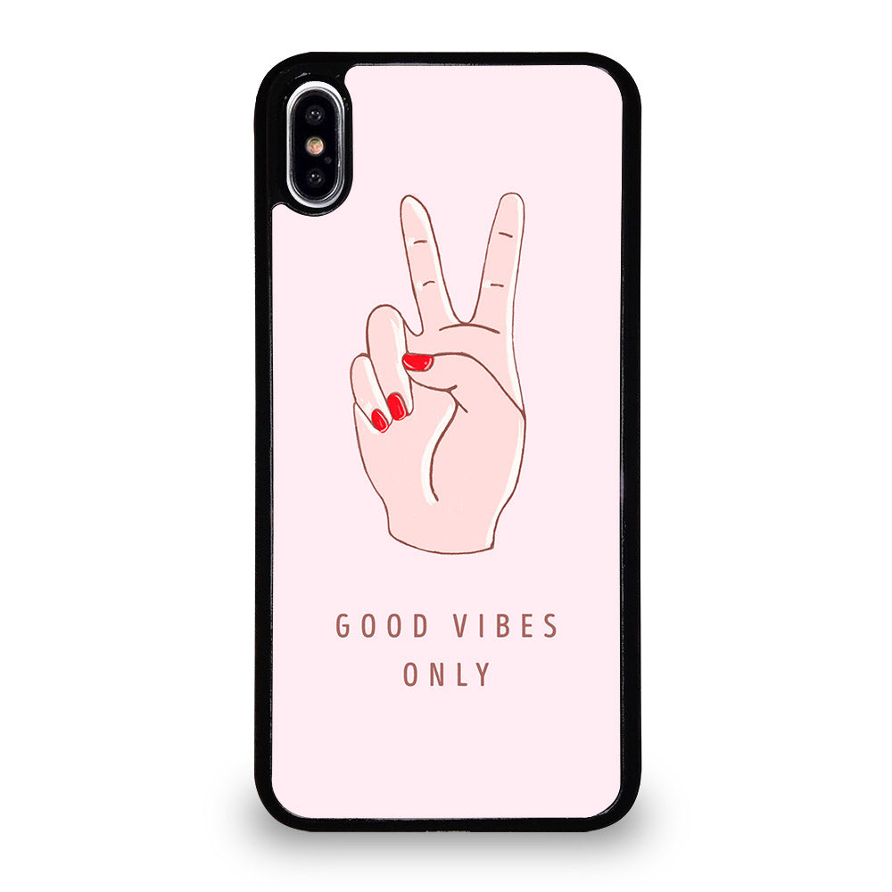 GOOD VIBES ONLY QUOTE 1 iPhone XS Max Case Cover
