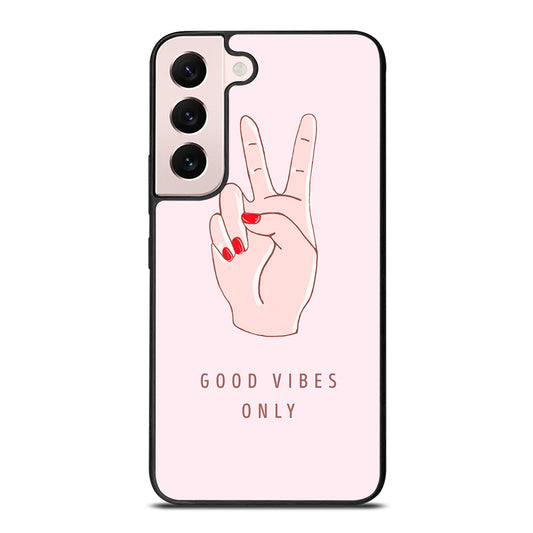 GOOD VIBES ONLY QUOTE 1 Samsung Galaxy S22 Plus Case Cover