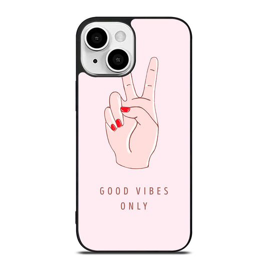 GOOD VIBES ONLY QUOTE 1 iPhone 13 Mini Case Cover