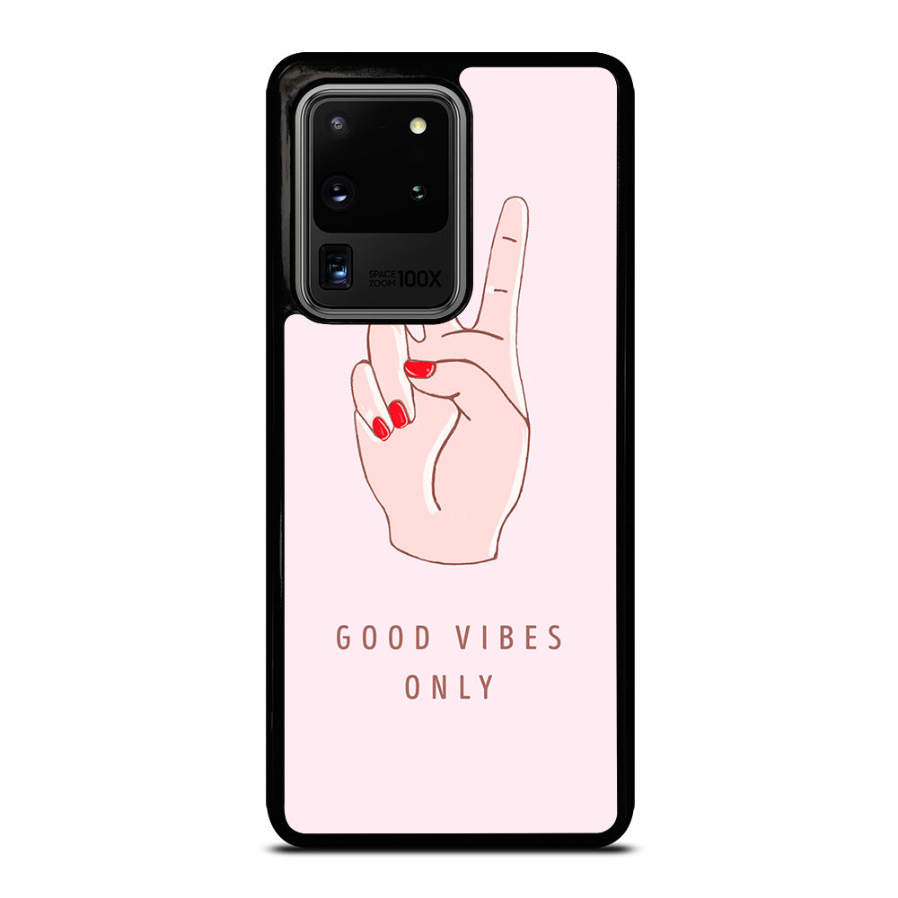 GOOD VIBES ONLY QUOTE 1 Samsung Galaxy S20 Ultra Case Cover