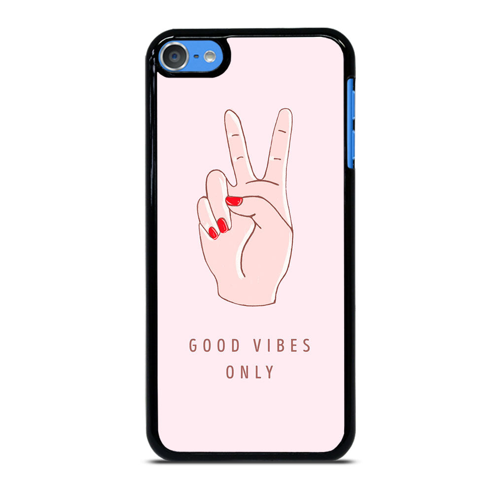 GOOD VIBES ONLY QUOTE 1 iPod Touch 7 Case Cover