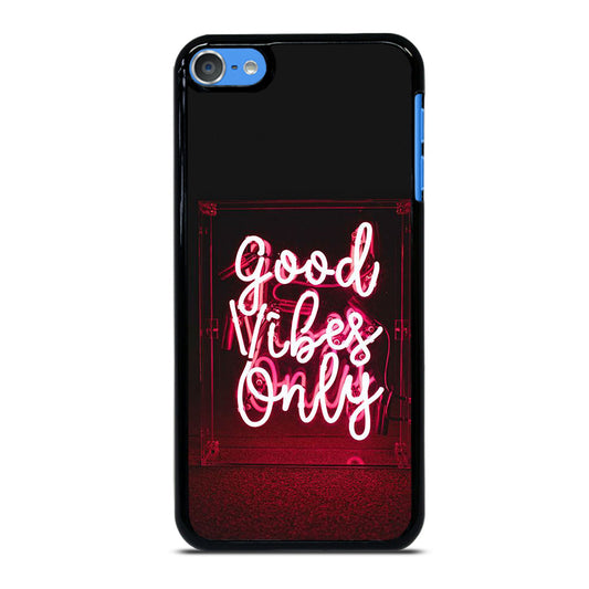GOOD VIBES ONLY QUOTE 2 iPod Touch 7 Case Cover