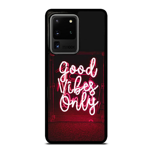 GOOD VIBES ONLY QUOTE 2 Samsung Galaxy S20 Ultra Case Cover