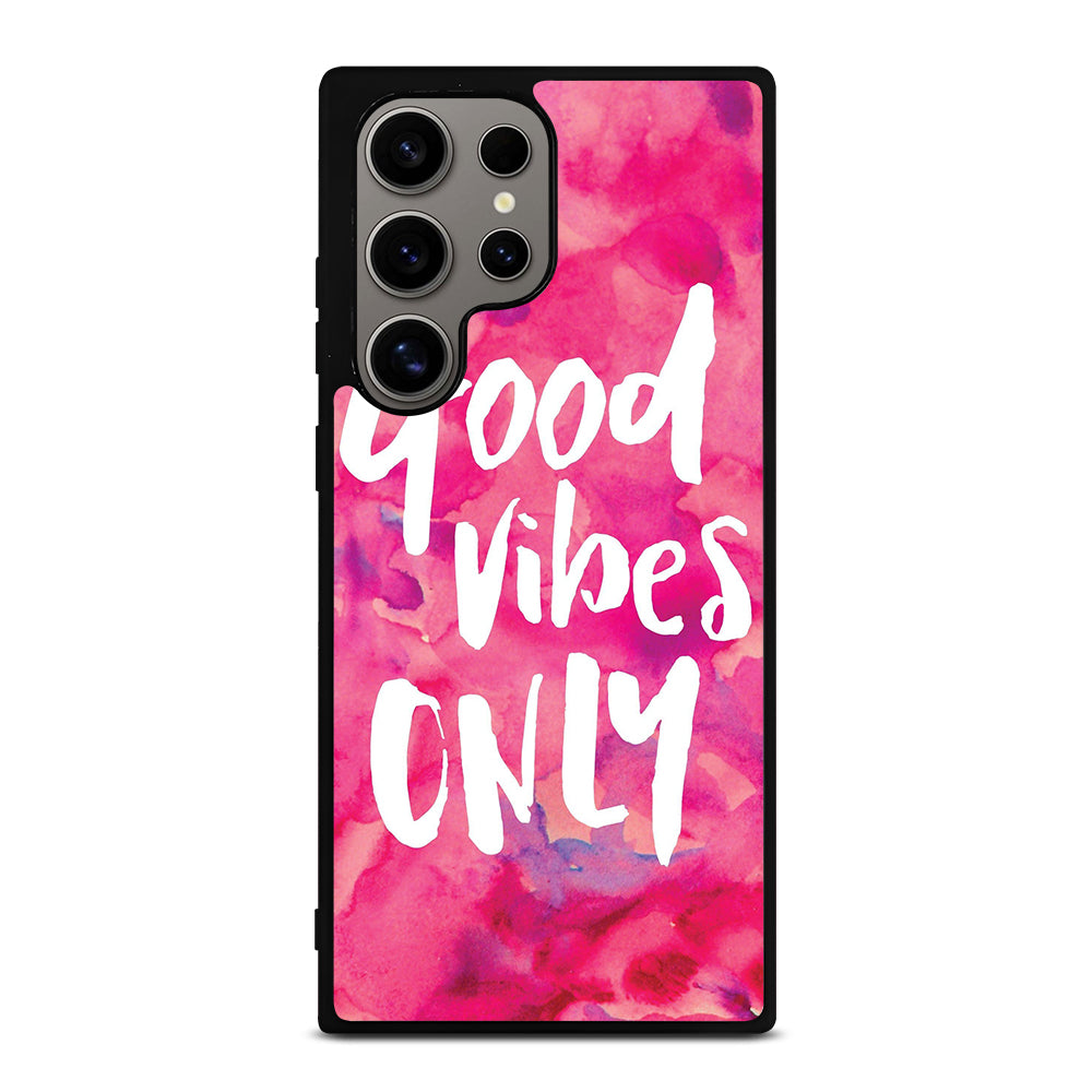 GOOD VIBES ONLY VINTAGE Samsung Galaxy S24 Ultra Case Cover