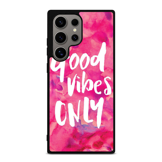 GOOD VIBES ONLY VINTAGE Samsung Galaxy S24 Ultra Case Cover