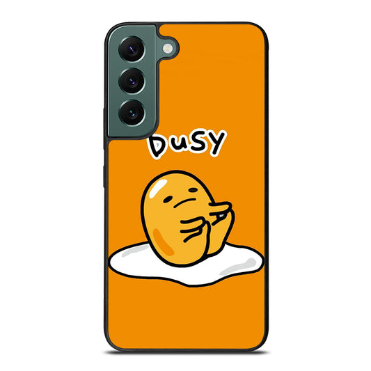 GUDETAMA LAZY EGG BUSY Samsung Galaxy S22 Case Cover