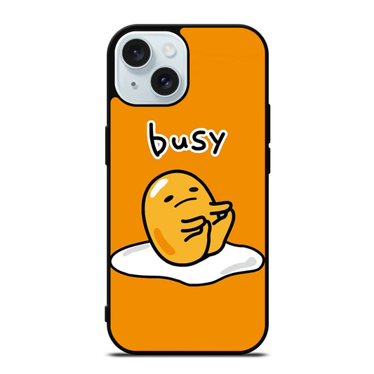 GUDETAMA LAZY EGG BUSY iPhone 15 Case Cover