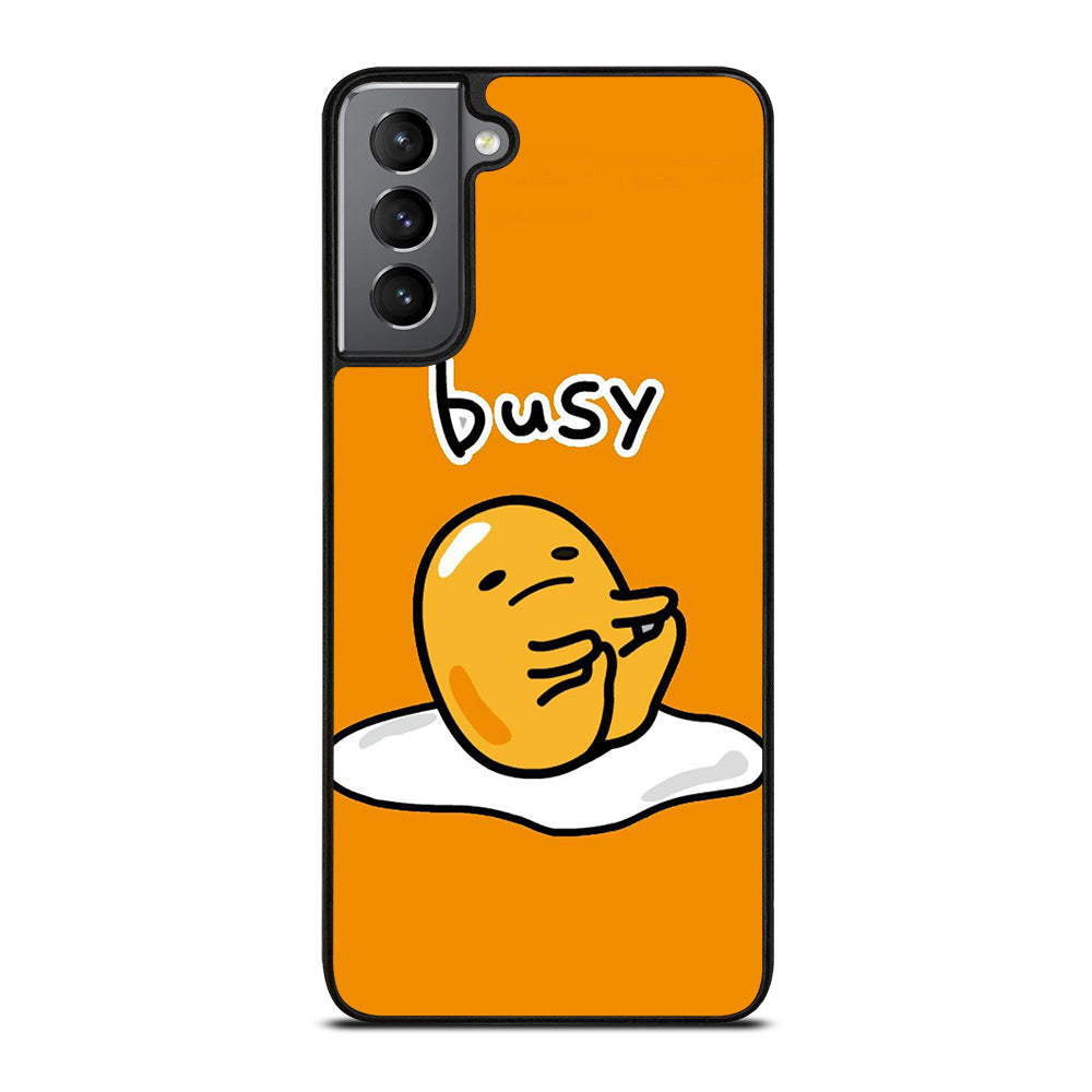 GUDETAMA LAZY EGG BUSY Samsung Galaxy S21 Plus Case Cover