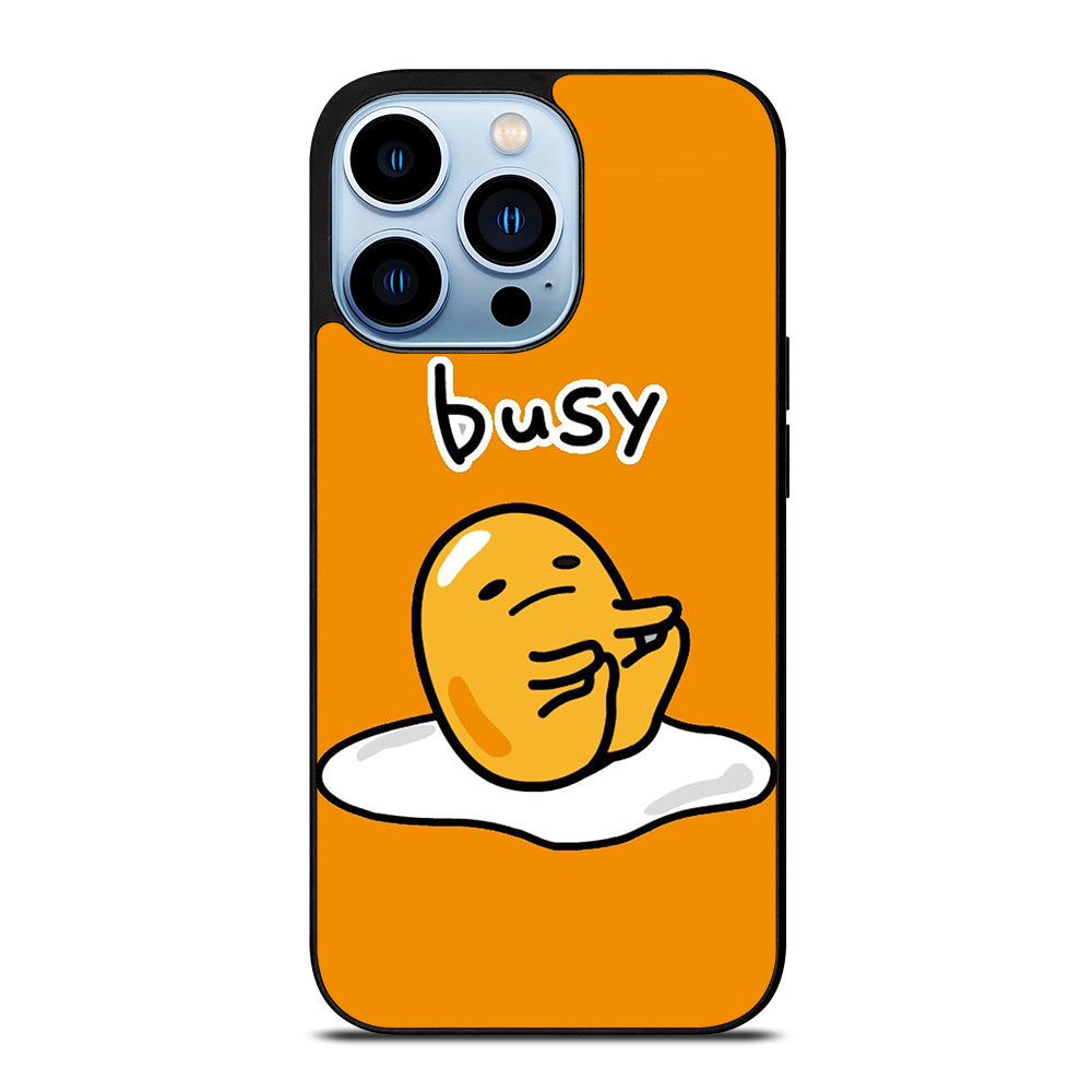 GUDETAMA LAZY EGG BUSY iPhone 13 Pro Max Case Cover