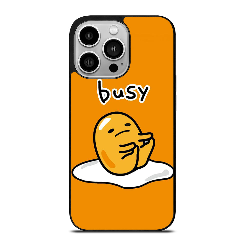 GUDETAMA LAZY EGG BUSY iPhone 14 Pro Case Cover
