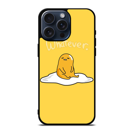 GUDETAMA LAZY EGG WHATEVER iPhone 15 Pro Max Case Cover