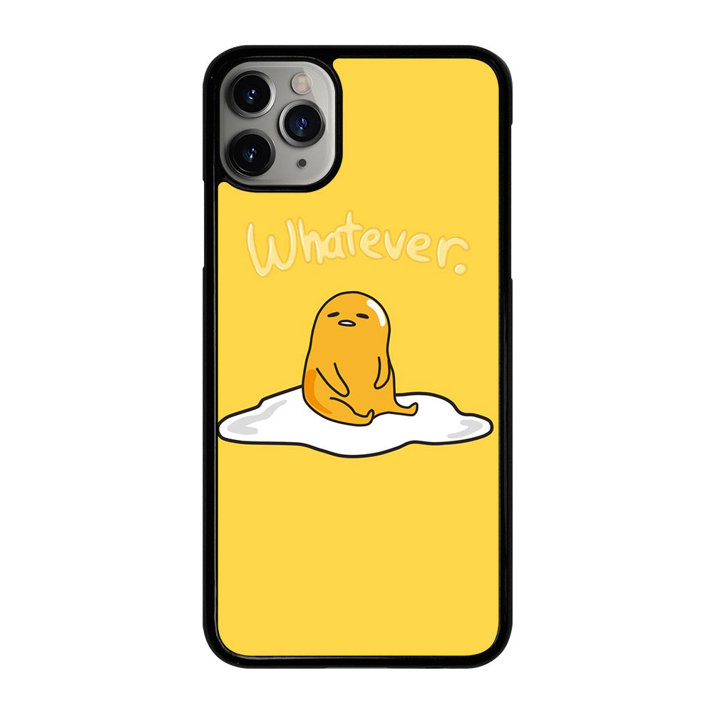 GUDETAMA LAZY EGG WHATEVER iPhone 11 Pro Max Case Cover