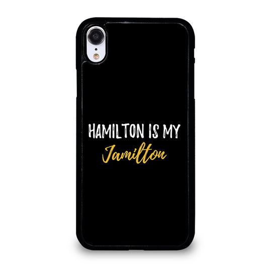 HAMILTON IS MY JAMILTON QUOTE 2 iPhone XR Case Cover