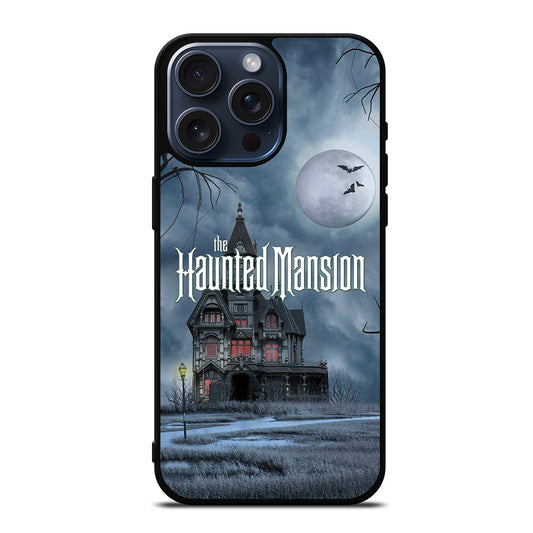 HAUNTED MANSION HOME iPhone 15 Pro Max Case Cover
