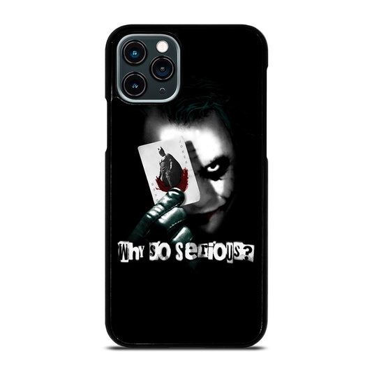 JOKER WHY SO SERIOUS iPhone 11 Pro Case Cover