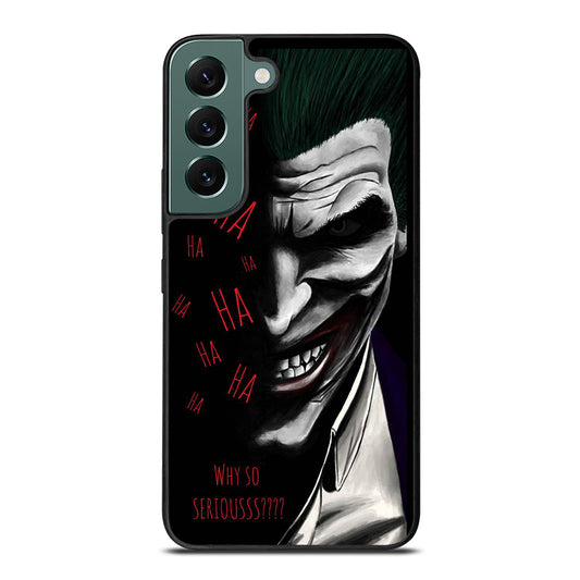 JOKER WHY SO SERIOUS 2 Samsung Galaxy S22 Case Cover